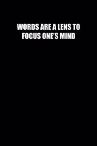 Words Are a Lens to Focus One�s Mind