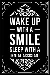 Wake Up with a Smile Sleep with a Dental Assistant