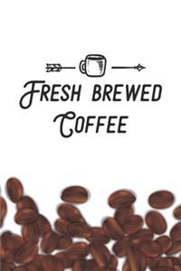 Fresh Brewed Coffee Notebook