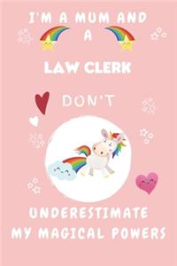 I'm A Mum And A Law Clerk Don't Underestimate My Magical Powers