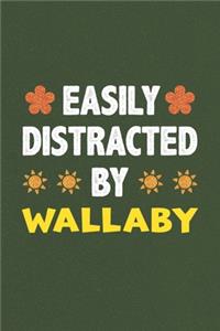 Easily Distracted By Wallaby