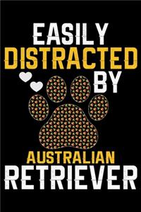 Easily Distracted by Australian Retriever