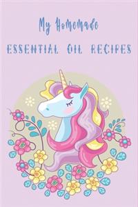 My Homemade Essential Essential Oil Recipes Unicorn Cover for Unicorn Lovers