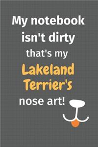 My notebook isn't dirty that's my Lakeland Terrier's nose art