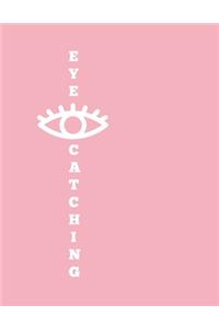 Eye Catching