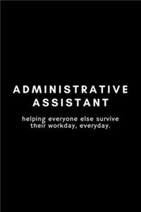 Administrative Assistant Helping Everyone Else Survive Their Workday, Everyday