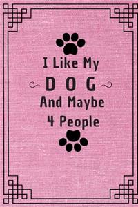 I Like My Dog and Maybe 4 People