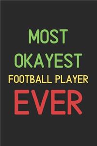 Most Okayest Football Player Ever