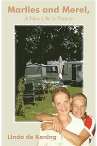 Marlies and Merel, a New Life in France