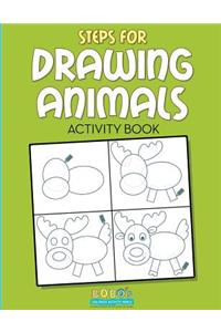 Steps for Drawing Animals Activity Book