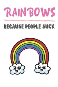 Rainbows Because People Suck