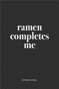 Ramen Completes Me