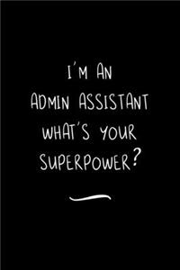 I'm an Admin Assistant What's your superpower?
