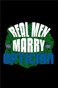 Real men marry optician