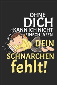 Ohne Dich kann ich nicht einschlafen - Dein Schnarchen fehlt!: Kalender, Wochenplaner, Tagebuch, Notizbuch, Buch 105 Seiten im Softcover. Eine Woche auf einer Doppelseite. Für alle Termine, Notizen und Aufgaben 