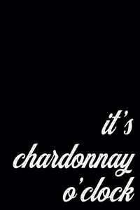 2020 Chardonnay Planner for White Wine Drinkers and Sommeliers - It's Chardonnay O'Clock