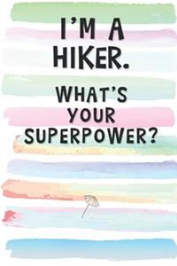 I'm a Hiker. What's Your Superpower?
