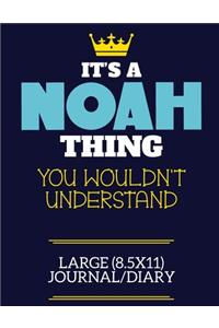 It's A Noah Thing You Wouldn't Understand Large (8.5x11) Journal/Diary: A cute book to write in for any book lovers, doodle writers and budding authors!