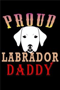 Proud Labrador Daddy
