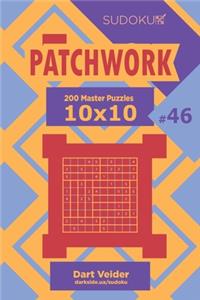 Sudoku Patchwork - 200 Master Puzzles 10x10 (Volume 46)