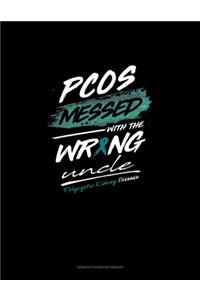 PKD Messed with the Wrong Uncle