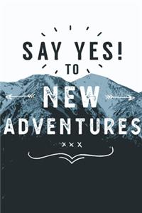 Say Yes to New Adventures -Inspirational Holidays Planner