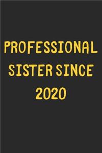 Professional Sister Since 2020