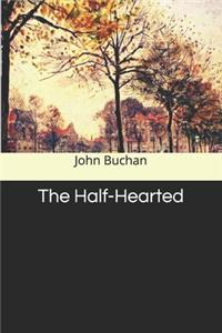 The Half-Hearted