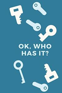 Ok, Who Has It?: Keep a Key Record System
