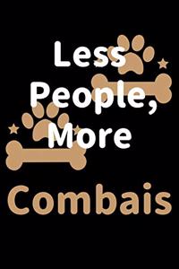 Less People, More Combais