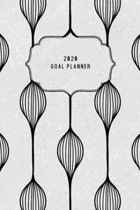 2020 Goal Planner: 2020 Dated Goal Planner Focus Weekly Monthly