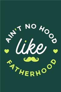 Ain't No Hood Like Fatherhood