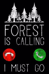 Forest Is Calling - I Must Go