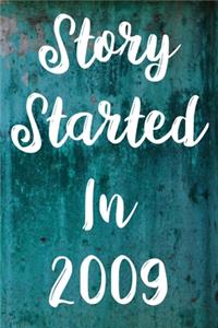 Story Started In 2009