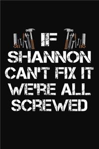 If Shannon Can't Fix It We're All Screwed