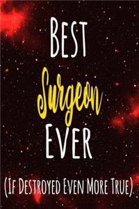 Best Surgeon Ever (If Destroyed Even More True)