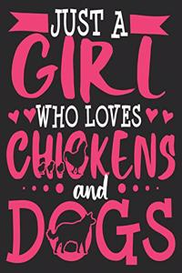Just A Girl Who Loves Chickens And Dogs