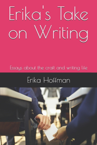 Erika's Take on Writing