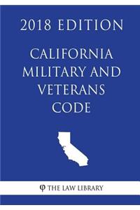California Military and Veterans Code (2018 Edition)