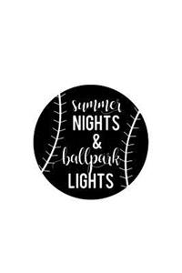 Summer Nights and Ballpark Lights: 150 Lined Journal Pages Planner Diary Notebook with Illustrated Baseball and Quote on the Cover