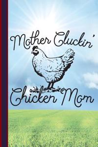 Mother Cluckin' Chicken Mom