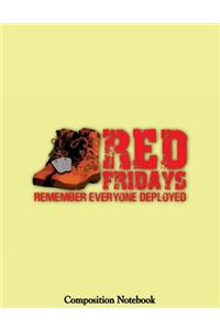 Red Fridays Remember Everyone Deployed Composition Notebook