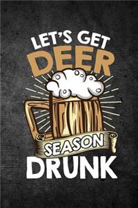 Let's Get Deer Season Drunk