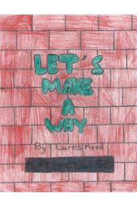 Let's Make A Way