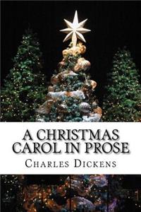 A Christmas Carol in Prose: A Novella by Charles Dickens