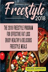 Freestyle 2018 Cookbook: The 2018 Freestyle Program for Effective Fat Loss- Enjoy Healthy & Delicious Freestyle Meals