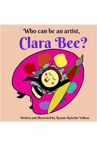 Who Can Be an Artist, Clara Bee?