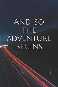 And So the Adventure Begins