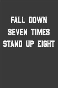 Fall Down Seven Stand Up Eight