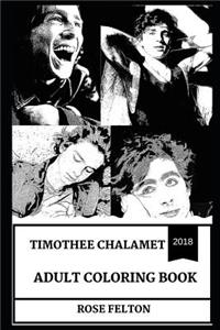 Timothee Chalamet Adult Coloring Book: Academy Award Nominee and Millennial Movie Icon, Hot Model and Prodigy Actor Inspired Adult Coloring Book